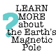 Learn More about the Earth's Magnetic Pole